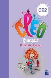 Français CE2 CLEO. Fichier d'entrainement, Edition 2019 - Fetet Antoine