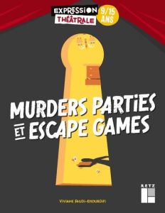 Murder Parties et Escape Games - Faudi-Khourdifi Viviane - Sécheret Jessica