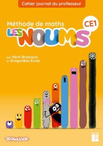 Méthode de maths CE1 Les Noums. Cahier journal du professeur, Edition 2022 - Brissiaud Rémi