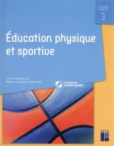 Education physique et sportive Cycle 3 - Mougenot Lucie - Guerville Marie-Josèphe