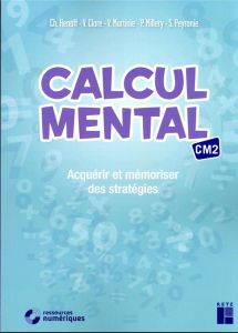 Calcul mental CM2. Acquérir et mémoriser des stratégies, Edition 2022 - Henaff Christian - Clare Véronique - Martinie Virg