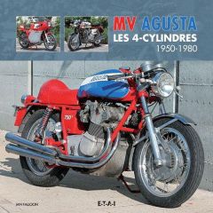 MV Agusta 4 cylindres classiques 1950-1980 - Falloon Ian