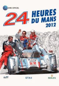 24 heures du Mans 2012 - Teissèdre Jean-Marc - Moity Christian