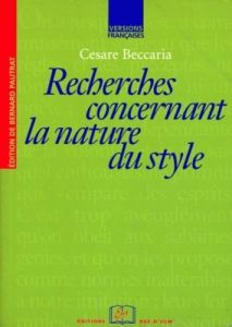 Recherches concernant la nature du style - Beccaria Cesare