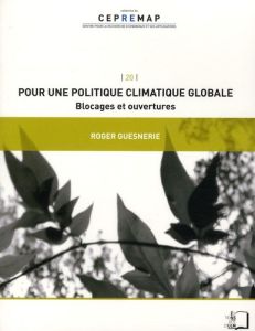 Pour une politique climatique globale. Blocages et ouvertures - Guesnerie Roger
