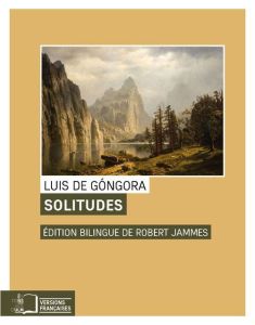 Solitudes. Edition bilingue français-espagnol - Gongora Luis de - Jammes Robert