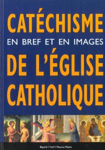 Catéchisme en bref et en images de l'Eglise catholique - Honoré Jean - Masson Gilles-Hervé