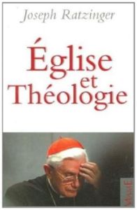 Eglise et théologie - Ratzinger Joseph