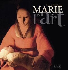 Marie par l'art - Gondinet-Wallstein Eliane