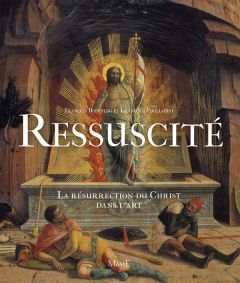 La résurrection du christ dans l'art orient-occident - Boespflug François - Flogliadini Emanuela
