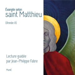 Evangile selon Saint Matthieu (Année A) - Fabre Jean-Philippe