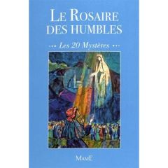 Le Rosaire des humbles. Les 20 mystères - BERNARD-MARIE FRERE