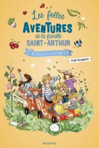 Les folles aventures de la famille Saint-Arthur Tome 10 : Retour à la nature ! - Beaupère Paul