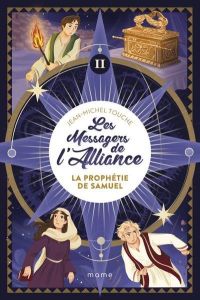 Les messagers de l'Alliance Tome 2 : La prophétie de Samuel - Touche Jean-Michel