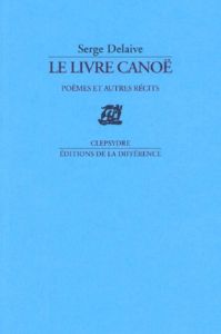 Le livre canoë - Delaive Serge