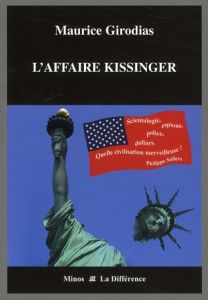 L'affaire Kissinger. Précédé de Girodias, l'insoumis - Girodias Maurice - Sollers Philippe
