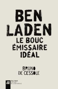 Ben Laden, le bouc émissaire idéal - Cessole Bruno de