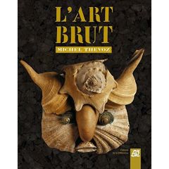L'art brut - Thévoz Michel - Dubuffet Jean