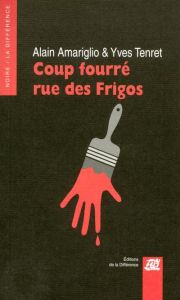 Coup fourré rue des Frigos - Amariglio Alain - Tenret Yves