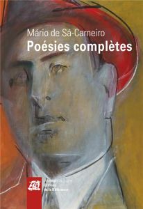 Poésie complètes - Sa-Carneiro Mario de - Chandeigne Michel - Touati