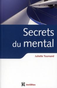 Secrets du mental - Tournand Juliette