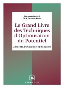 Le grand livre des techniques d'optimisation du potentiel. Concepts, méthodes et applications - Perreaut-Pierre Edith