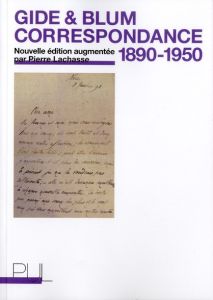 Correspondance 1890-1950. Edition revue et augmentée - Gide André - Blum Léon - Lachasse Pierre