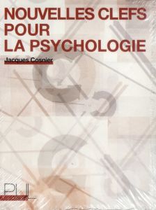 Nouvelles clefs pour la psychologie - Cosnier Jacques
