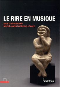 Le rire en musique - Joubert Muriel - Le Touzé Denis