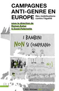 Campagnes anti-genre en Europe. Des mobilisations contre l'égalité - Kuhar Roman - Paternotte David - Chetaille Agnès -