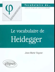 Le vocabulaire de Heidegger - Vaysse Jean-Marie