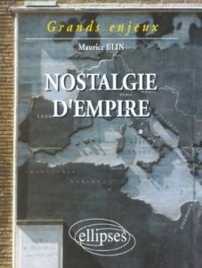 nostalgie d'empire - Blin Maurice