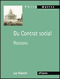 Du contrat social, de Rousseau - Vincenti Luc