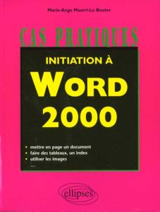 Initiation à Word 2000 - Maurri-Le Bouter Marie-Ange
