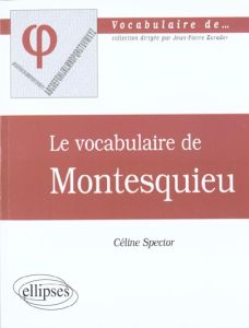 Le vocabulaire de Montesquieu - Spector Céline