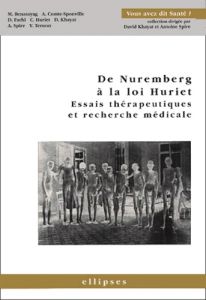 De Nuremberg à la loi Huriet. Essais thérapeutiques et recherche médicale - Benasayag Miguel - Comte-Sponville André - Far And