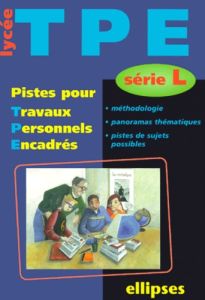 TPE Série L. Pistes pour les Travaux Professionnels Encadrés - Calais Etienne