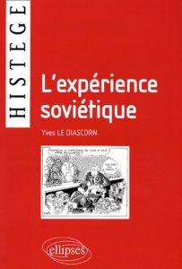 L'expérience soviétique - Le Diascorn Yves