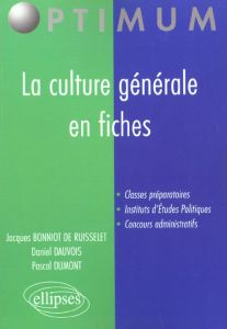La culture générale en fiches - Bonniot de Ruisselet Jacques - Dauvois Daniel - Du