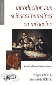 Introduction aux sciences humaines en médecine - Bagros Philippe - Toffol Bertrand de