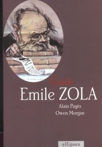 Guide Emile Zola - Morgan Owen - Pagès Alain
