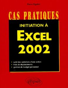 Initiation à Excel 2002 - Rigollet Pierre