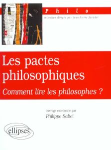 Les pactes philosophiques. Comment lire les philosophes ? - Saltel Philippe