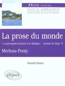 La prose du monde de Merleau-Ponty. " La perception d'autrui et le dialogue " (extrait du chapitre 5 - Bonan Ronald