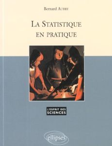 La statistique en pratique - Aubry Bernard