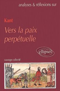 Vers la paix perpétuelle, Kant - Guineret Hervé
