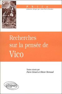 Recherches sur la pensée de Vico - Girard Pierre - Remaud Olivier