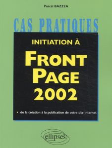 Initiation à Front Page 2002 - Bazzea Pascal