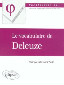 Le vocabulaire de Deleuze - Zourabichvili François