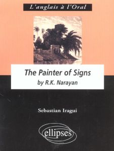 The Painter of Signs by R.K. Narayan - Iragui Sebastian
